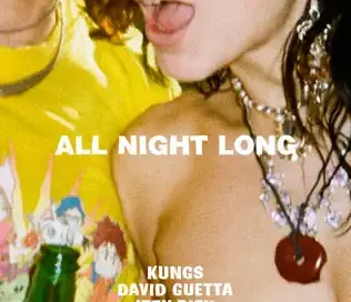 KUNGs, David Guetta & Izzy Bizu celebrate life on new dance anthem ‘All Night Long’